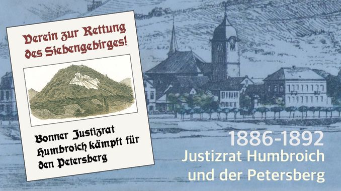 1886-1982 - Justizrat Humbroich kämpft für den Petersberg